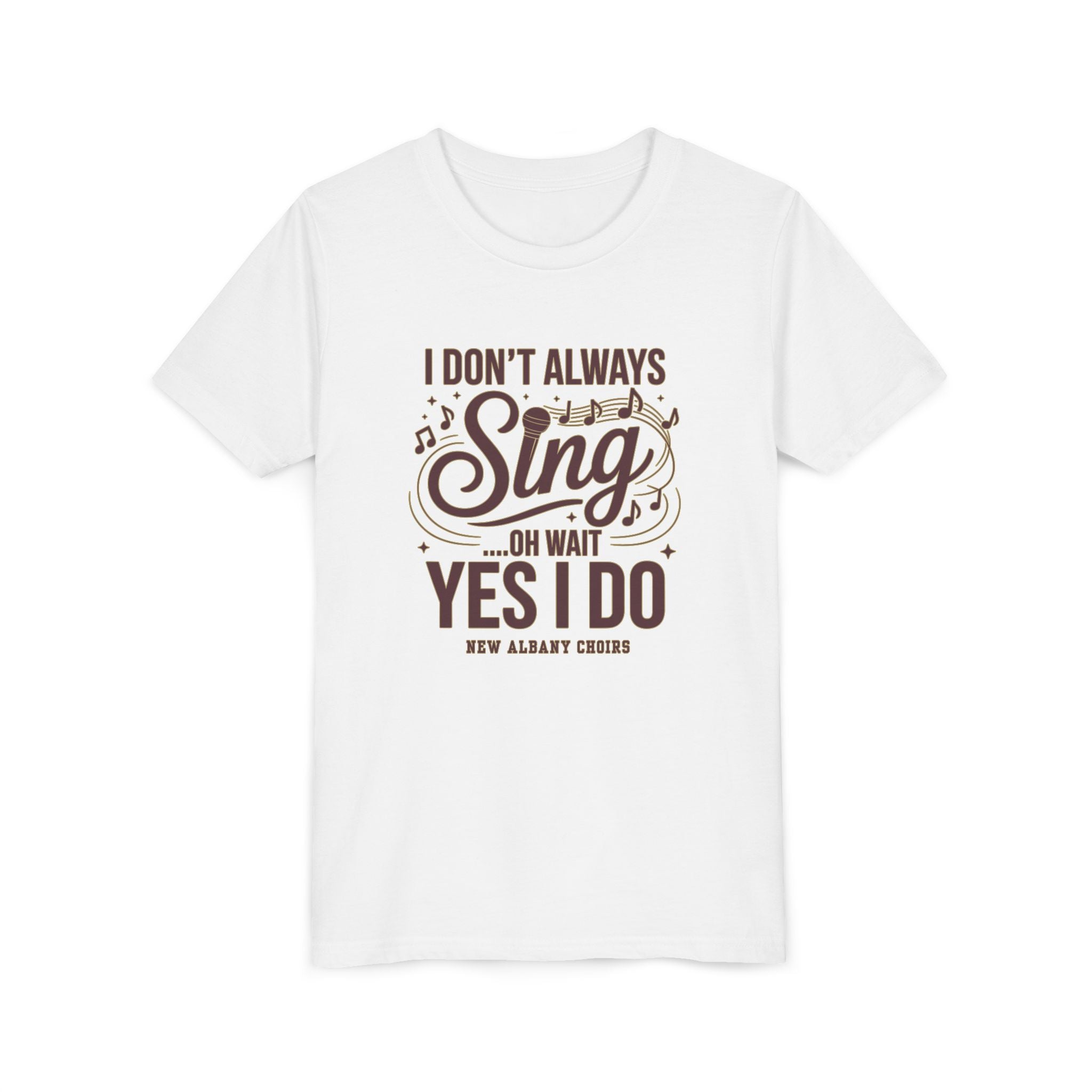 Youth I Don't Always Sing Choirs Graphic Short Sleeve Soft Tee