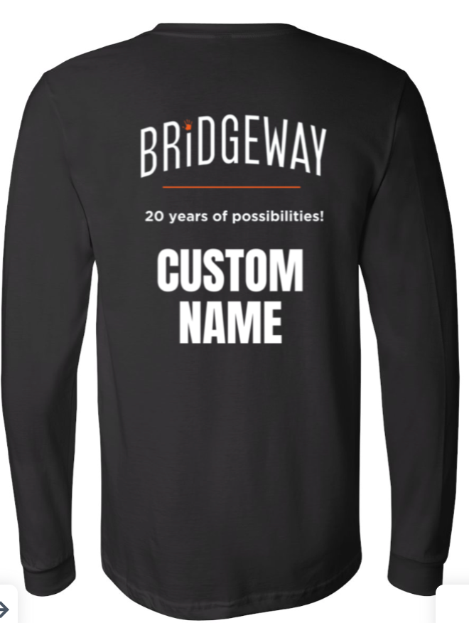 Adult Unisex Choose your Graphic Long Sleeve Tee with Customized Back - Bridgeway