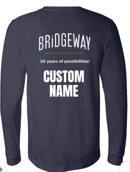 Adult Unisex Choose your Graphic Long Sleeve Tee with Customized Back - Bridgeway