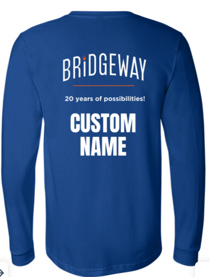 Adult Unisex Choose your Graphic Long Sleeve Tee with Customized Back - Bridgeway