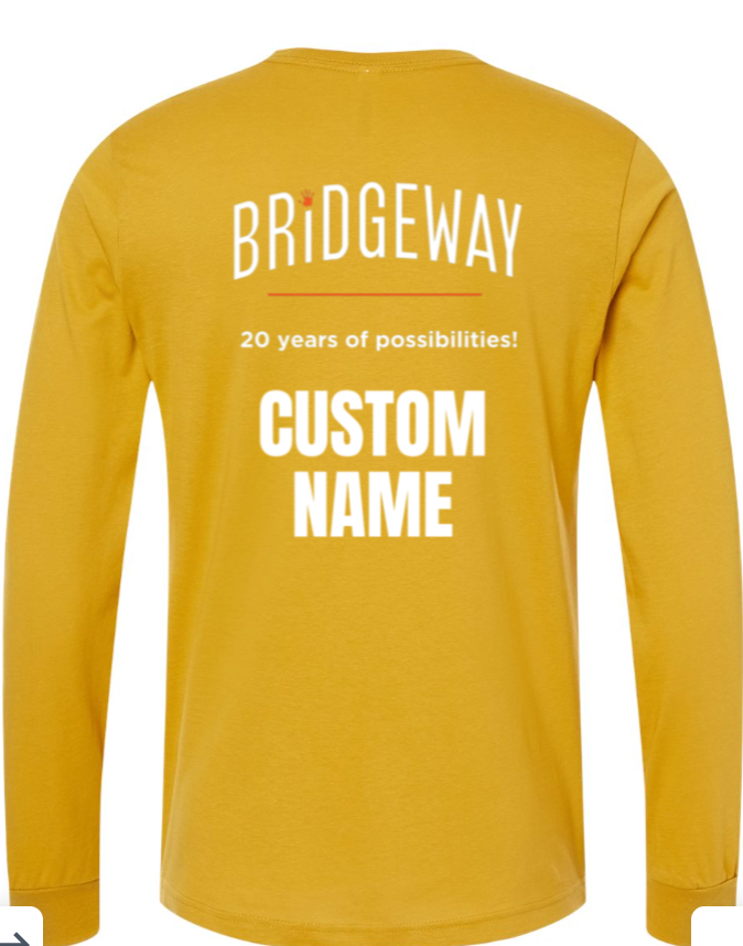 Adult Unisex Choose your Graphic Long Sleeve Tee with Customized Back - Bridgeway