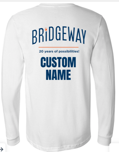 Adult Unisex Choose your Graphic Long Sleeve Tee with Customized Back - Bridgeway