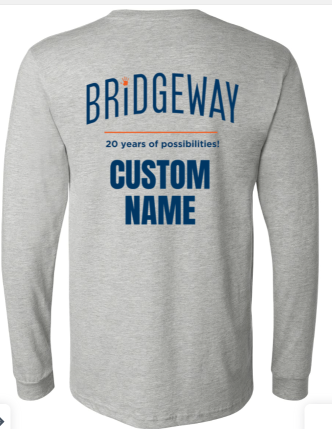 Adult Unisex Choose your Graphic Long Sleeve Tee with Customized Back - Bridgeway